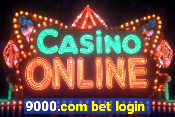 9000.com bet login